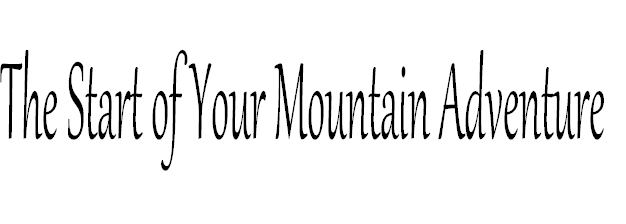 The Start of Your Mountain Adventure